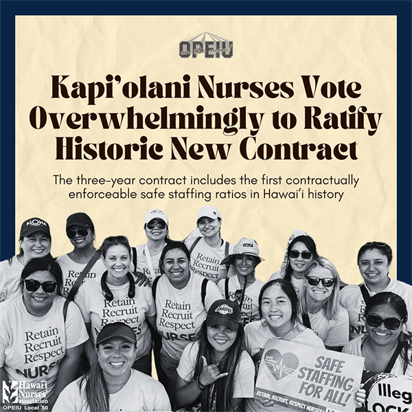 Kapi’olani Nurses Vote Overwhelmingly to Ratify Historic New Contract